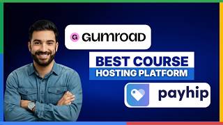 Gumroad vs Payhip best course hosting platform[2026 Full Guide]