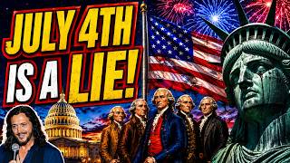 July 4th Is A Complete Lie—Here's The Truth!