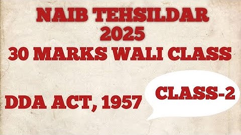 DDA NAIB TEHSILDAR 2025| DDA ACT,1957| CLASS-02#dda2025 #naibtehsildar #dsssb #tehsildar #exam #ssc 