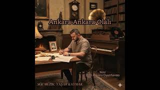 Ankara Ankara Olalı - 2026 Yeni Oyun Havası - Yaşar Kaymak
