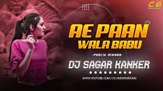 A Paan Wala Babu (Private Edition) Dj Sagar Kanker 2022