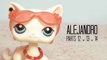 LPS: Alejandro MEP Parts 12, 13, & 14 (For lpsbloodclaws)