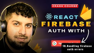 10. Handling Firebase Auth Errors