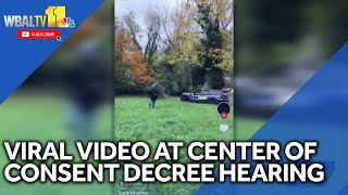 Judge addresses viral video during consent decree hearing
