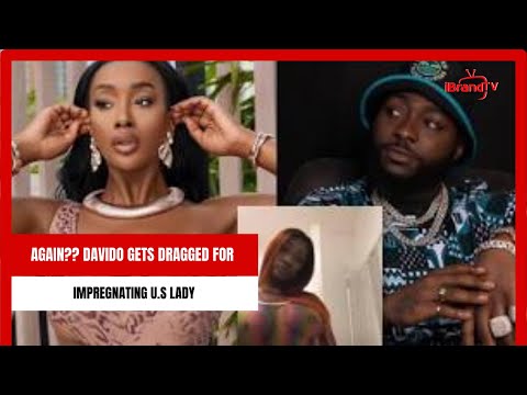 Again?? Davido Gets Dragged For Impregnating American Lady