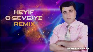 Heyif o sevgiye Remix 2023 Resimi