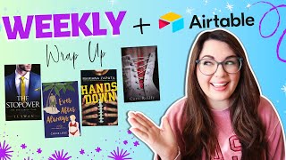 First Weekly Wrap Up + How I Track My Books with Airtable
