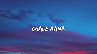Chale Aana ❤️ || Lyrics || (Slowed+Reverb) || Armaan malik || Lofi Song ❤️ || Love Song ❤️ Resimi