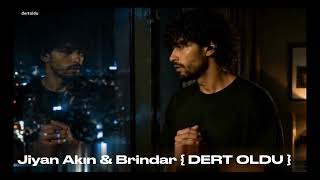 Jiyan Akın & Brindar DERT OLDU \