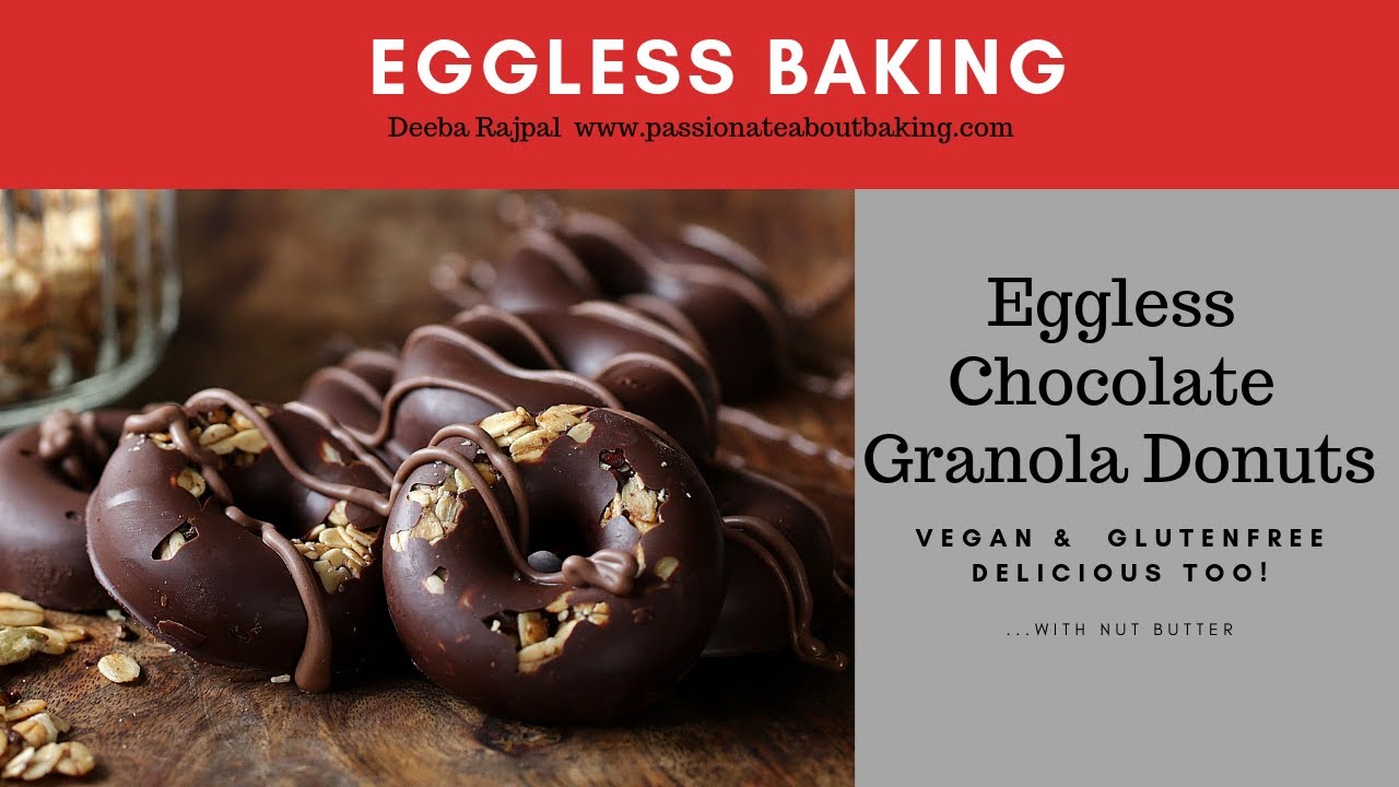 How to Make Eggless Chocolate Granola Donuts by Deeba Rajpal Healthy