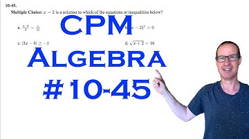 CPM Algebra Chapter 10 Problem 45