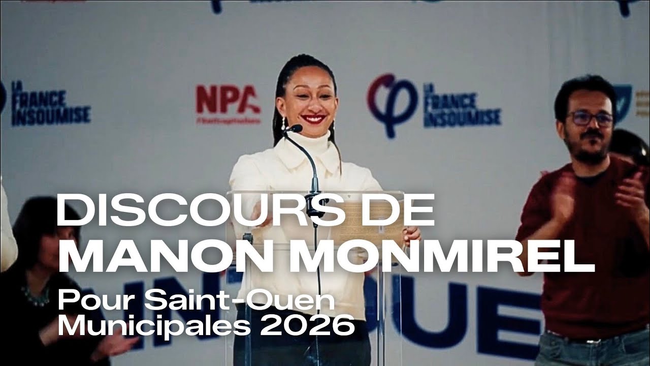 Discours de MANON MONMIREL, tête de liste FRANCE INSOUMISE « Pour Saint-Ouen », aux élections 2026