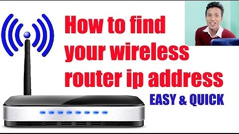 How to find your wireless router ip address [EASY and QUICK]