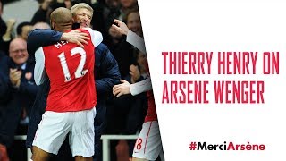 Thierry Henry on Arsene Wenger | #MerciArsene