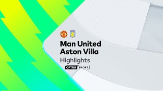 Thumbnail for HIGHLIGHTS: Manchester United v Aston Villa | Premier League