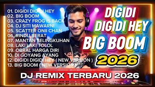 DIGIDI DIGIDI HEY X BIG BOOM - DJ ILHAM / LATEST DJ REMIX 2026 / NIGHT PARTY / FULL BASS DJ REMIX