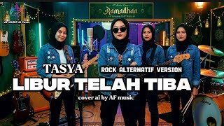 Tasya - libur telah tiba | rock alternatif version cover by AF music 