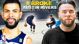 I Broke Austin Rivers...
