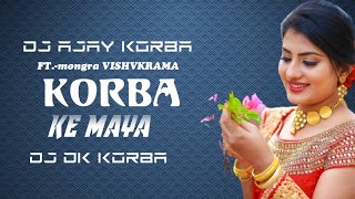 korba ke maaya aa re __cg 2025_dj ajay korba nd DJ dk korba