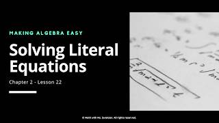Full Algebra 1: Solving Literal Equations (Solving a formula for a different variable) News