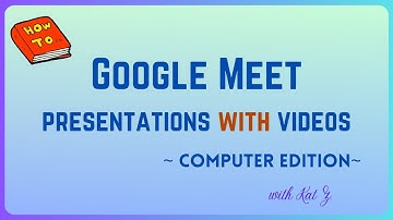 How To Present Videos in Google Meet 2024