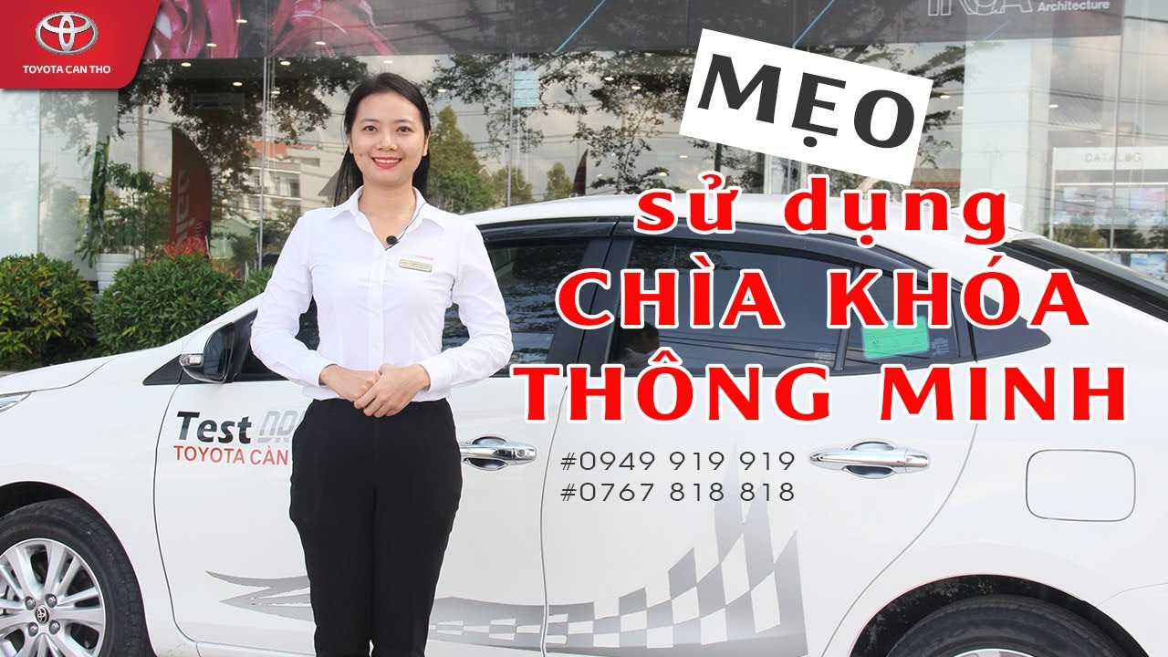 Mẹo sử dụng chìa khóa thông minh trên xe Toyota | Toyota Cần Thơ 0949 ...