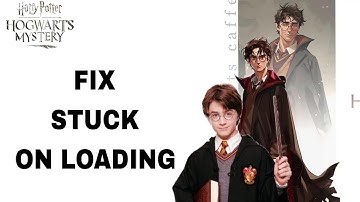 How To Fix And Solve Stuck On Loading On Harry Potter Hogwarts Mystery App | Final Solution