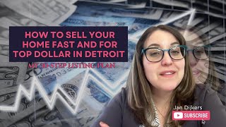 How to Sell Your Home Fast and for Top Dollar in Detroit: My 30-Step Listing Plan