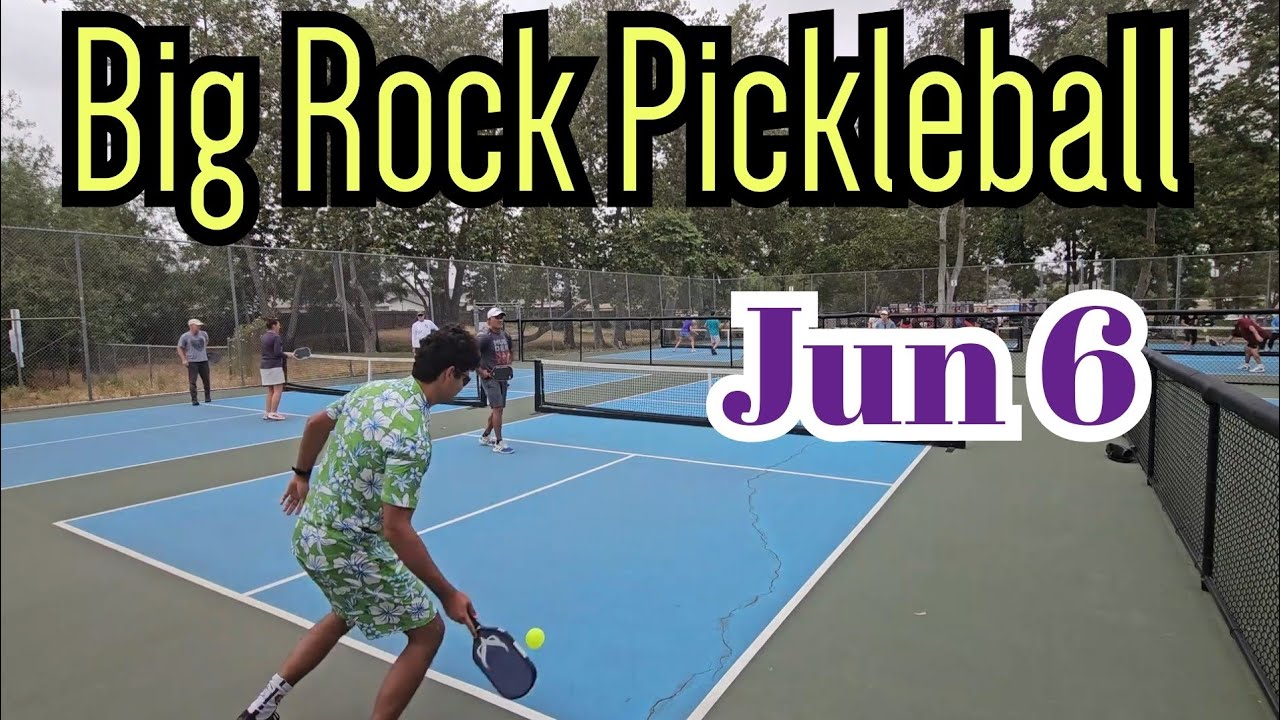 6/6 Big Rock Pickleball - YouTube