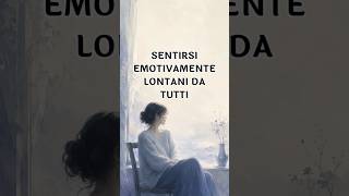 Sentirsi emotivamente lontani da tutti #ansia #shorts