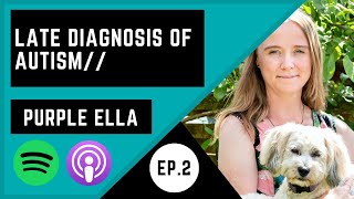 Late Diagnosis Of Autism With Purple Ella