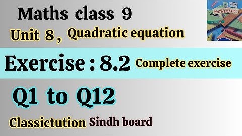 Exercise 8.2 Q1 to Q12, complete exercise new book Sindh board/Karachi board @Classictution