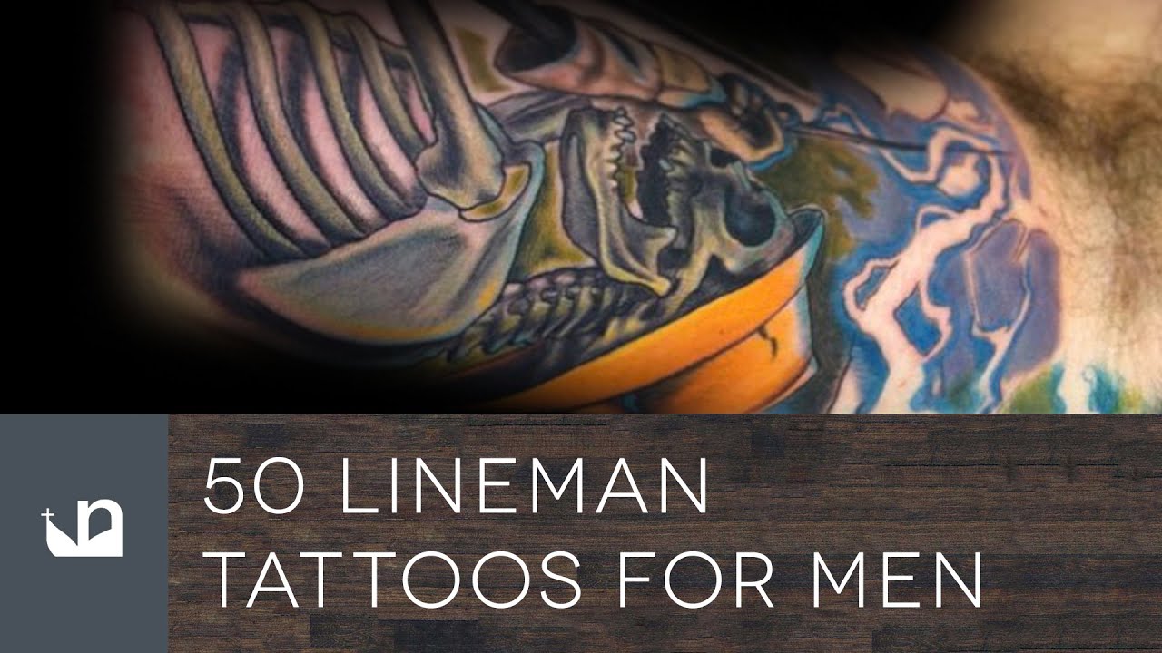 50 Lineman Tattoos For Men - YouTube