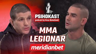 PSIHOKAST: Mateja Kosanović - Preko MMA i tuča sa Vasom do čuvene Legije stranaca!