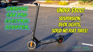 Caroma E66 Pro Electric Scooter  UNDER $300 w/ 500w Motor & Suspension