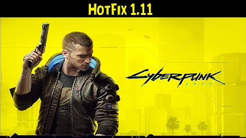 Cyberpunk 2077 💠 Update 1.11