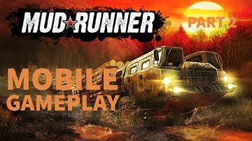 MudRunner Mobile Gameplay Part 2. Mission: Repair And Refuel