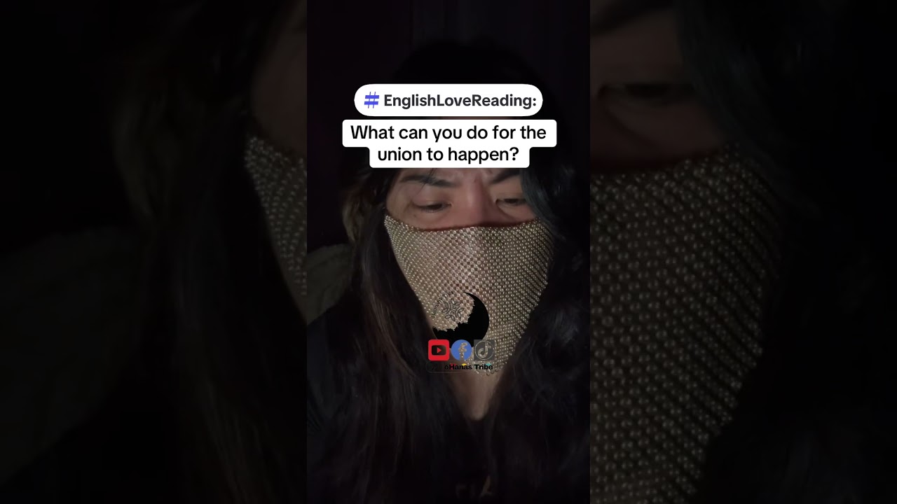 English Love Reading: What can you do for the union to happen?