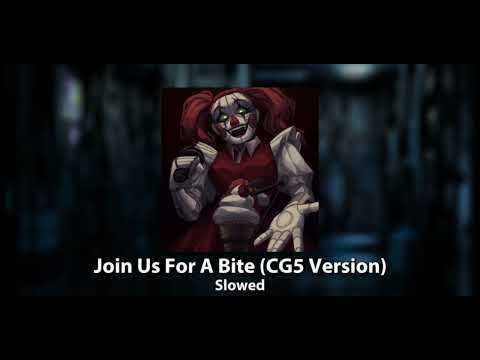 CG5 - Join Us For A Bite (Slowed)