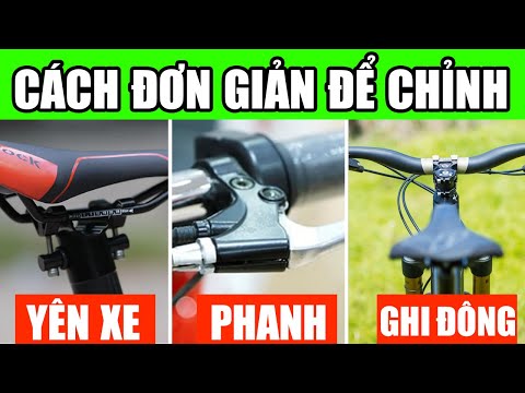 Video Hướng dẫn đơn giản cách chỉnh yên, phanh và ghi đông... - youtube