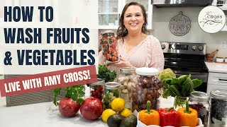 How to Wash Fruits and Vegetables  |  Part 1 with Amy Cross