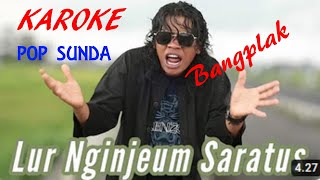 LUR NGINJEM SARATUS KAROKE EKI GANDARI POP SUNDA BANGPLAK PISAN HD