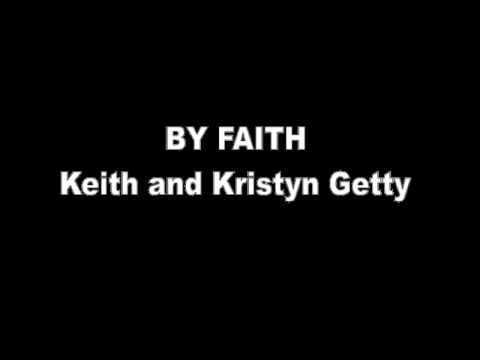 By Faith - Keith and Kristyn Getty