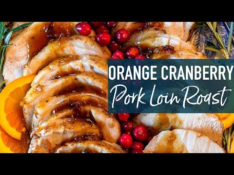 Orange Cranberry Pork Loin Roast Recipe