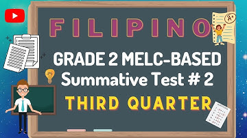 FILIPINO 2 MELC-BASED SUMMATIVE TEST NO.2 / THIRD QUARTER