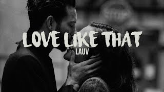 Love Like That | Lauv (Lyrics)