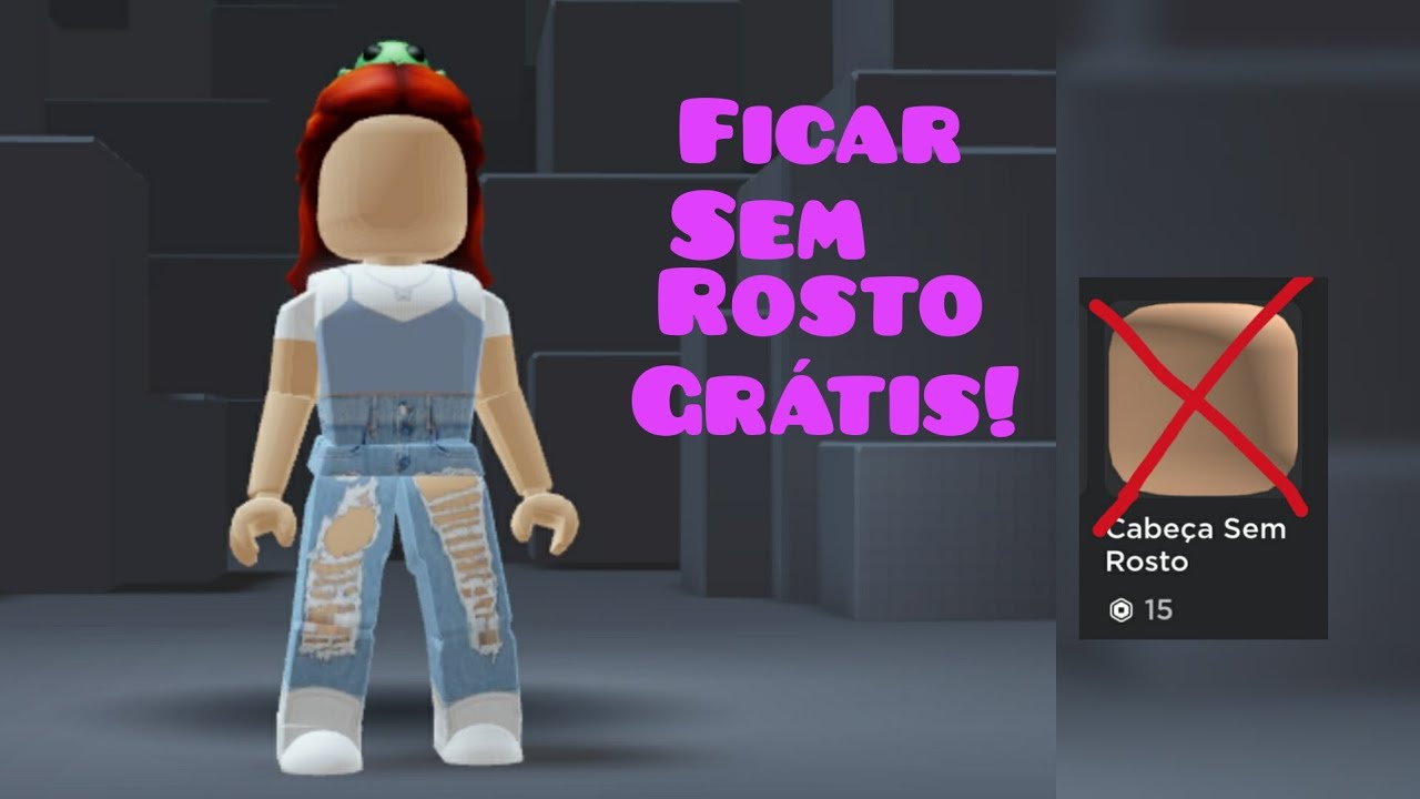 como ficar SEM ROSTO no ROBLOX 0 ROBUX how to be FACELESS on ROBLOX 0