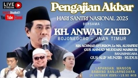 #live Pengajian akbar KH Anwar Zahid dalam rangka hari santri nasional 2025 di Wangon Banjarnegara