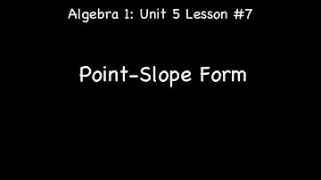 Lesson 5-7: Point-Slope Form