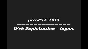 picoCTF 2019 - Web Exploitation (Logon)